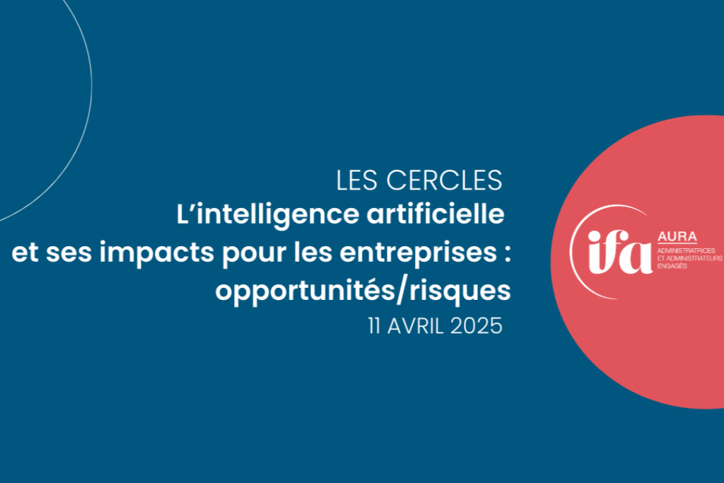 Cercle IFA Aura | 11 avril 2025 | Risques et opportunités liés à l'IA